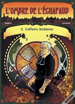 Capa do artigo L'Ombre De L'Échafaud Tome 2 ; L'Affaire Dudane