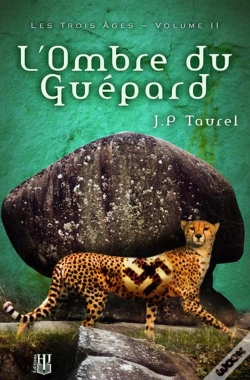Capa do artigo L'Ombre Du Guepard (Les Trois Ages - Volume 2)