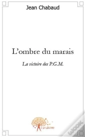 L'Ombre Du Marais ; La Victoire Des P.G.M.