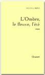 L'Ombre, Le Fleuve, L'Été - Preview