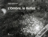 L'Ombre, Le Reflet