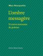 L'Ombre Messagère Et Autres Moissons De Poèmes - Preview