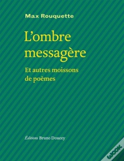 Capa do artigo L'Ombre Messagère Et Autres Moissons De Poèmes