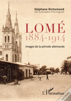 Capa do artigo Lomé 1884-1914 ; Images De La Période Allemande