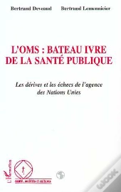 L'Oms : Bateau Ivre De La Sante Publique