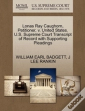 Lonas Ray Caughorn, Petitioner, V. United States. U.S. Supreme Court Transcript Of Record With Supporting Pleadings
