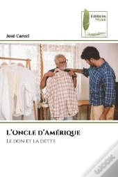 L'Oncle D'Amerique - Le Don Et La Dette