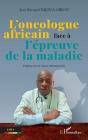 L'Oncologue Africain Face À L'Épreuve De La Maladie - Preview