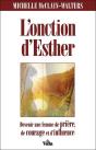 L'Onction D'Esther ; Devenir Une Femme De Prière, De Courage Et D'Influence - Preview