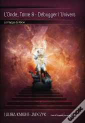 L'Onde, Tome 8 - Debugger L'Univers