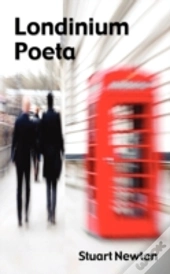 Londinium Poeta; Verses From The Inner C