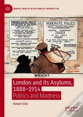 London And Its Asylums, 1888-1914