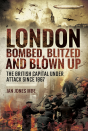 London: Bombed Blitzed And Blown Up - Preview