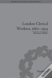 London Clerical Workers, 1880-1914