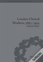 London Clerical Workers, 1880â€“1914