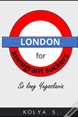 Capa do artigo London For Immigrant Suckers; So Long Yugoslavia