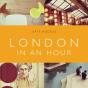 London In An Hour - Preview