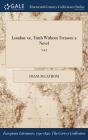 London: Or, Truth Without Treason: A Novel; Vol.I - Preview