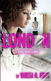 London Part Two: Taking What'S Mine