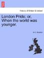 London Pride; Or, When The World Was You - Preview