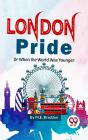 London Pride Or When The Worlds Was Younger - Preview