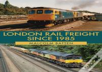 London Rail Freight Since 1985