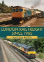 London Rail Freight Since 1985 - Preview