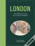 London: The Hidden Corners For Curious Wanderers