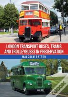London Transport Buses, Trams And Trolleybuses In Preservation