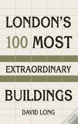 Capa do artigo London'S 100 Most Extraordinary Buildings
