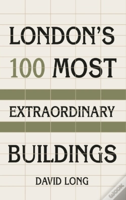 Capa do artigo London'S 100 Most Extraordinary Buildings