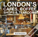 London'S Cafes, Coffee Shops & Tearooms