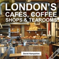 Capa do artigo London'S Cafes, Coffee Shops & Tearooms
