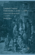London'S Criminal Underworlds, C. 1720 - C. 1930
