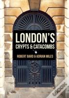 London'S Crypts And Catacombs