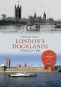 London'S Docklands Through Time - Preview