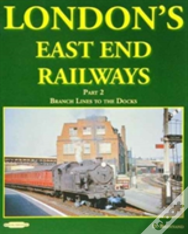 London'S East End Railways