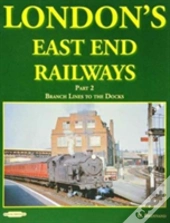 London'S East End Railways