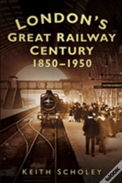 Capa do artigo London'S Great Railway Century 1850-1950