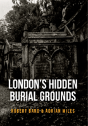 London'S Hidden Burial Grounds - Preview