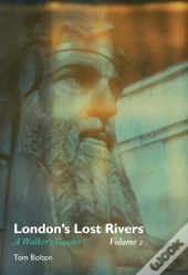 London'S Lost Rivers
