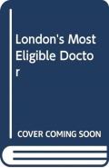 London'S Most Eligible Doctor