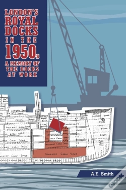 Capa do artigo London'S Royal Docks In The 1950s: A Memory Of The Docks At Work
