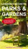 London'S Secrets: Parks & Gardens