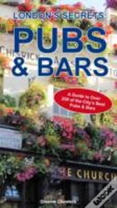 London'S Secrets: Pubs & Bars