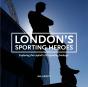 London'S Sporting Heroes - Preview