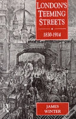 Capa do artigo London'S Teeming Streets, 1830-1914