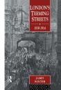 London'S Teeming Streets, 1830-1914 - Preview