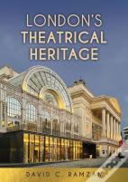London'S Theatrical Heritage