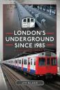 London'S Underground Since 1985 - Preview